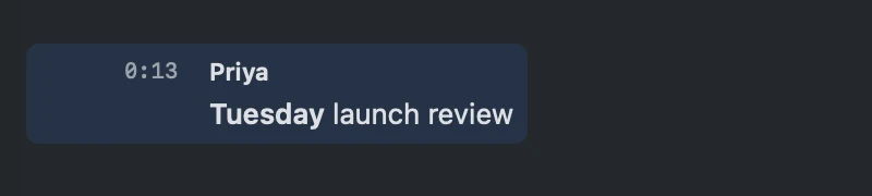 The matching transcript line, Tuesday launch review, highlighted at 0:13.